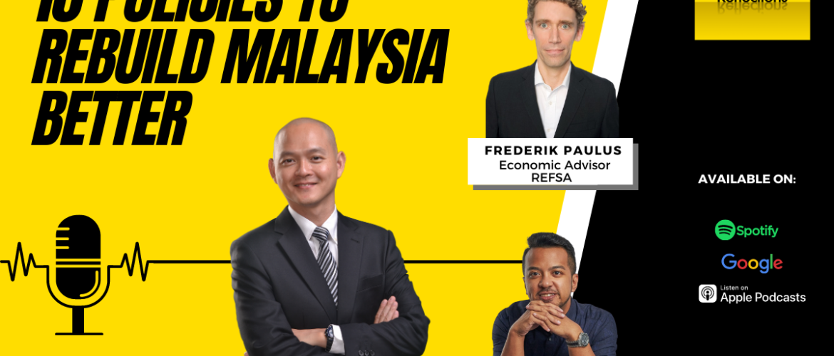 REFSA Reflections- Introducing Projek Muhibah: 10 Policies to Rebuild Malaysia Better