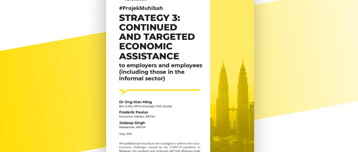 Projek Muhibah Strategy #3 : Continued and Targeted Economic Assistance to Employers and Employees