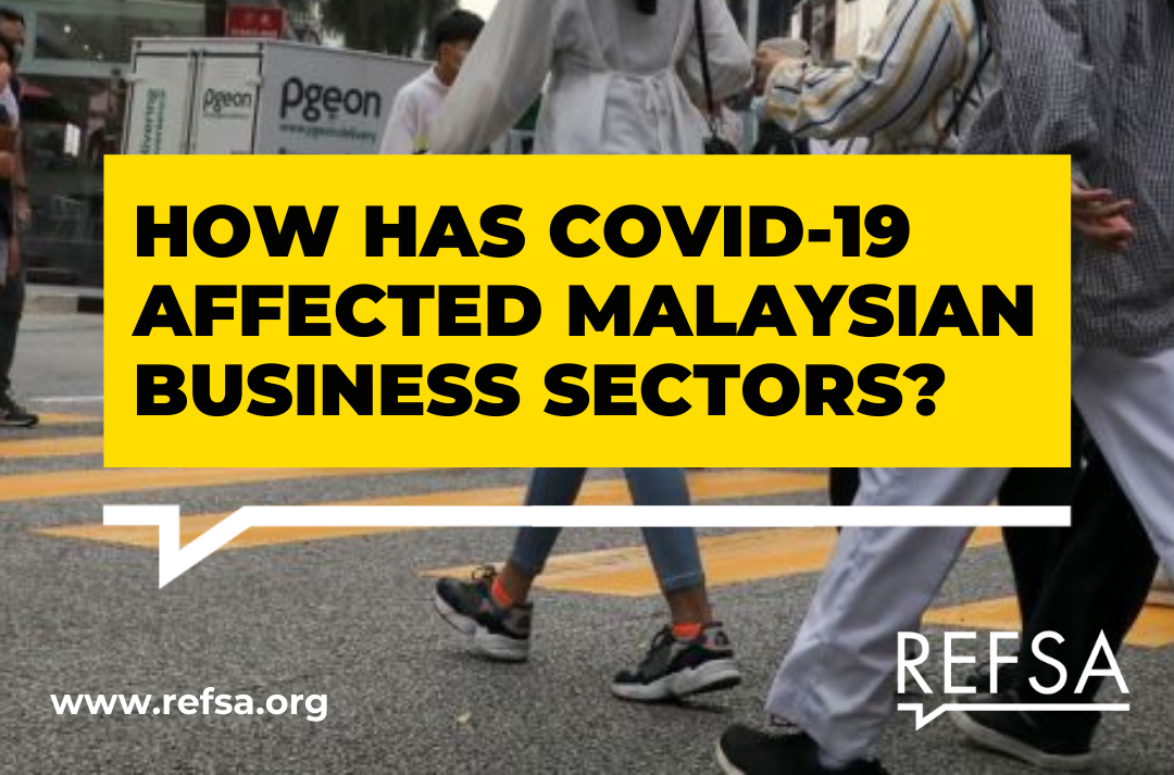 How Has COVID-19 Affected Malaysian Business Sectors? - REFSA